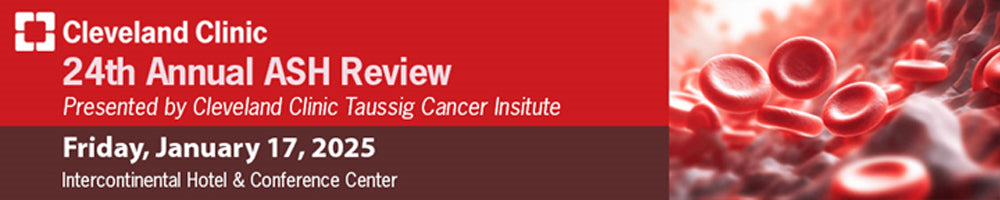 Cleveland Clinic 24th Annual ASH Review 2025