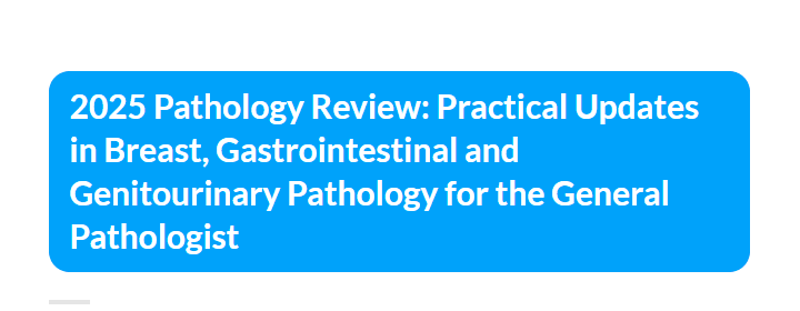 DocmedED 2025 Pathology Review Practical Updates in Breast, Gastrointestinal and Genitourinary Pathology for the General Pathologist