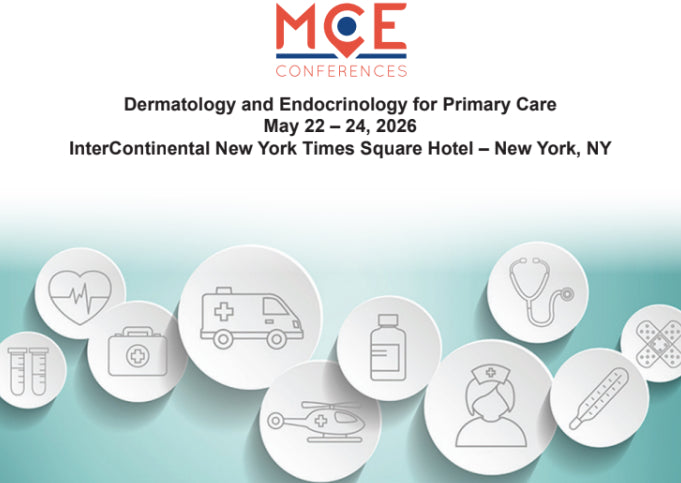MCE Conferences Dermatology and Endocrinology for Primary Care May 22, 2026 – May 24, 2026