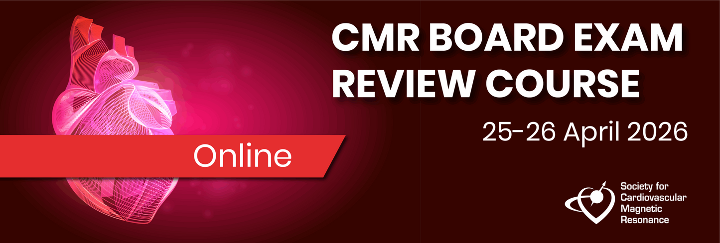 Society for Cardiovascular Magnetic Resonance CMR Board Exam Review Course 2026