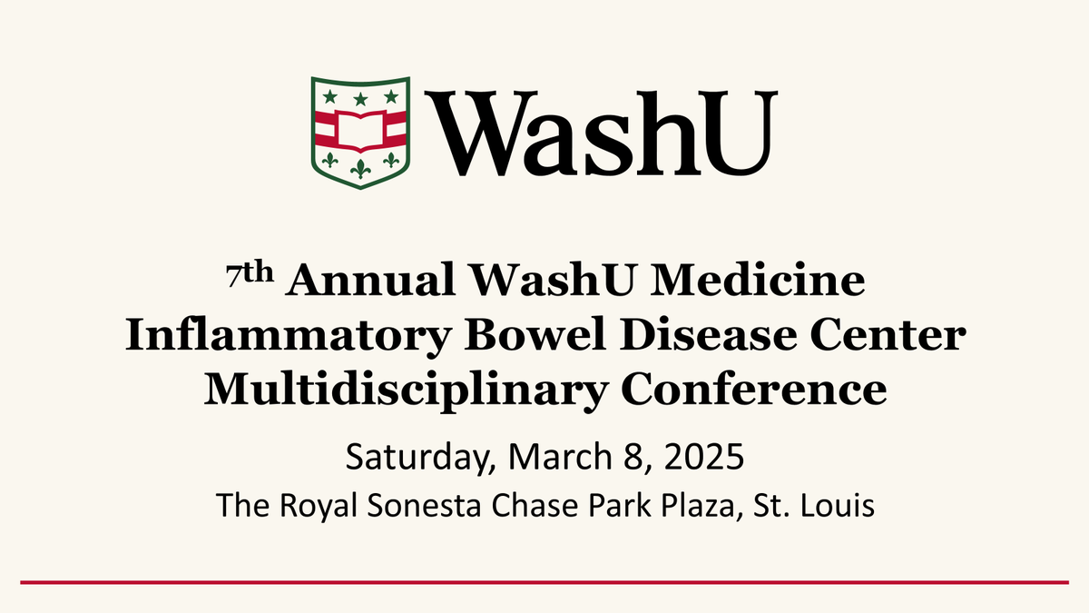 Washington University School of Medicine in St. Louis 7th Annual IBD Center Multidisciplinary Conference 2025