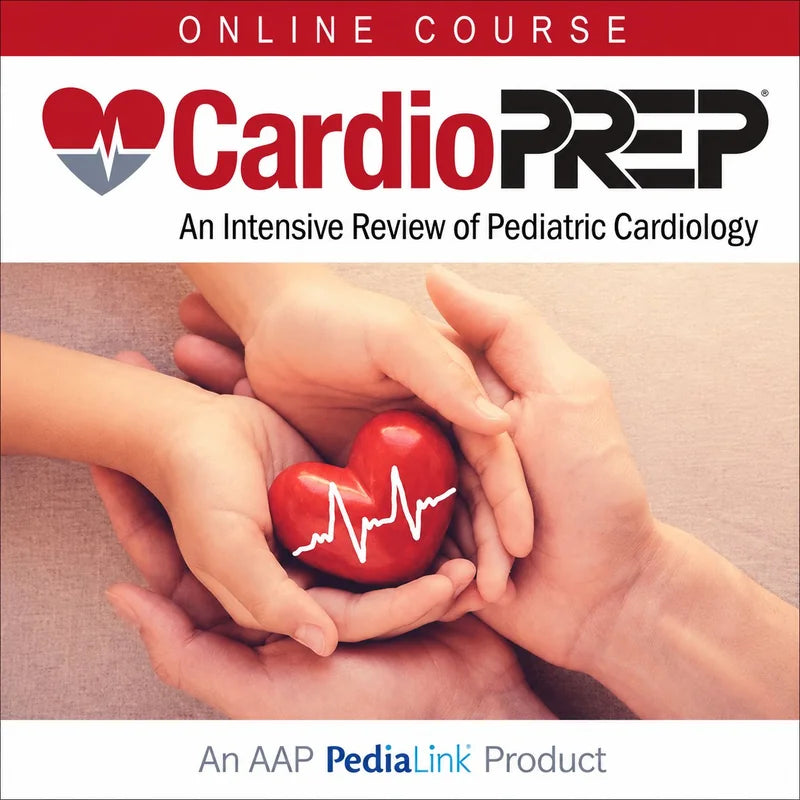 AAP CardioPREP: An Intensive Review of Pediatric Cardiology 2025 (Copy)