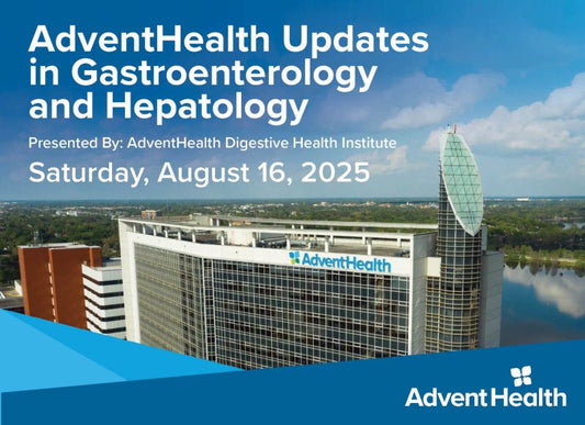 AdventHealth Updates in Gastroenterology and Hepatology 2025