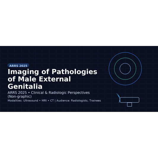 American Roentgen Ray Society Imaging of Pathologies of Male External Genitalia 2025