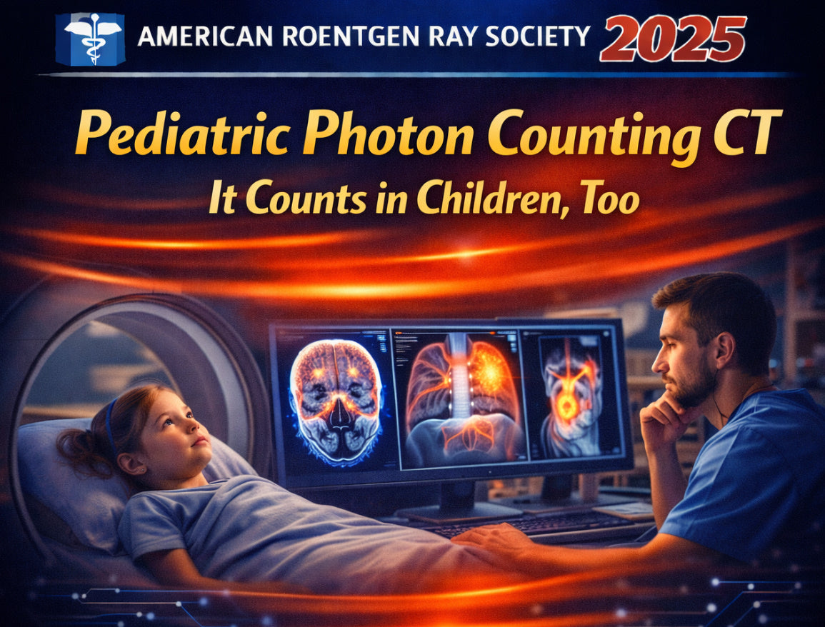 American Roentgen Ray Society Pediatric Photon Counting CT It Counts in Children, Too 2025