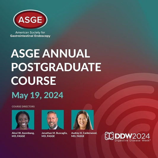 American Society for Gastrointestinal Endoscopy Annual Postgraduate Course Leveraging New Advances to Improve Patient Outcomes May 2024