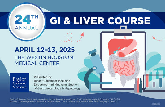 Baylor College of Medicine 24th Annual GI and Liver Course 2025