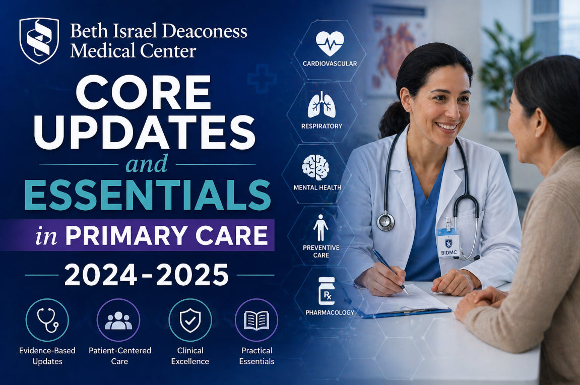Beth Israel Deaconess Medical Center Core Updates and Essentials in Primary Care 2024-2025