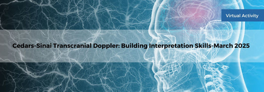 Cedars Sinai Transcranial Doppler Building Interpretation Skills-March 2025