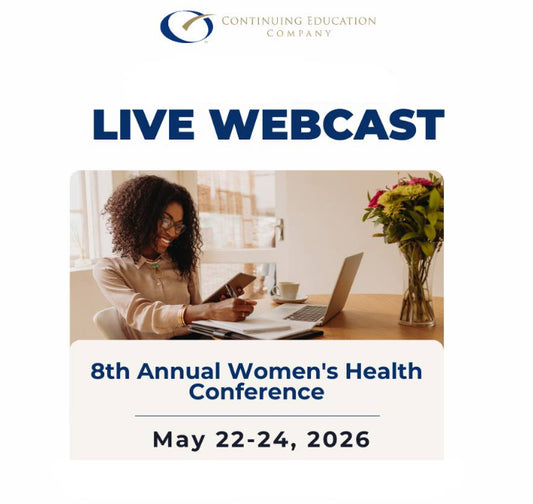 Continuing Education Company 8th Annual Women’s Health Conference 2026