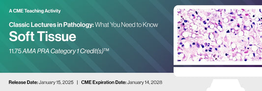 DocmedED 2025 Classic Lectures in Pathology What You Need to Know Soft Tissue Pathology
