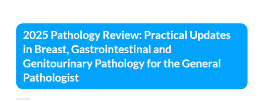 DocmedED 2025 Pathology Review Practical Updates in Breast, Gastrointestinal and Genitourinary Pathology for the General Pathologist