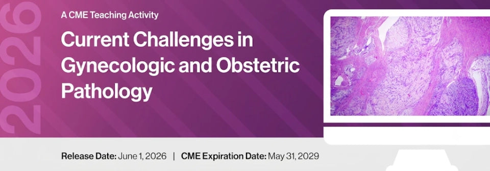 DocmedED 2026 Current Challenges in Gynecologic and Obstetric Pathology
