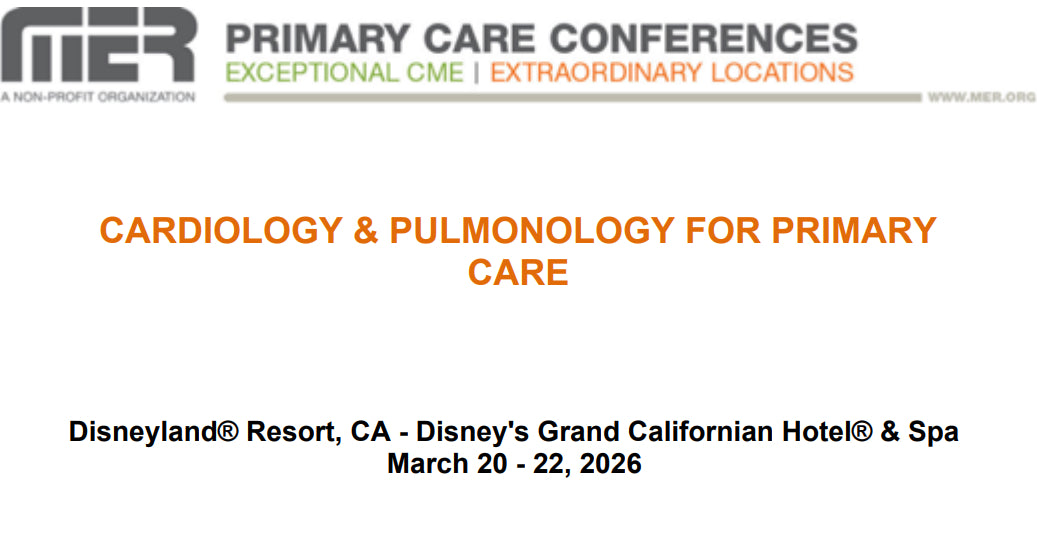 MER Primary Care Conferences Cardiology & Pulmonology for Primary Care Mar 20-22, 2026