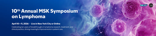 Memorial Sloan Kettering Cancer Center 10th Annual MSK Symposium on Lymphoma 2026