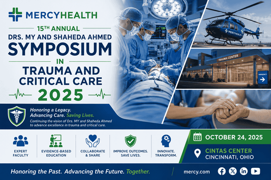 Mercy Health 15th Annual Drs. MY and Shaheda Ahmed Symposium in Trauma and Critical Care 2025