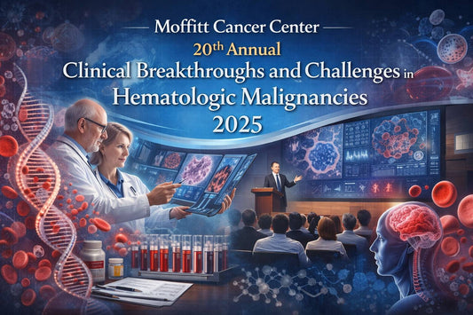 Moffitt Cancer Center 20th Annual Clinical Breakthroughs and Challenges in Hematologic Malignancies 2025