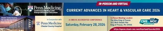 Penn Medicine Current Advances in Heart and Vascular Care 2026