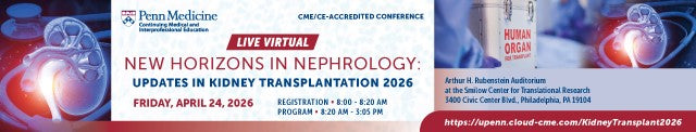 Penn Medicine New Horizons in Nephrology Updates in Kidney Transplantation 2026