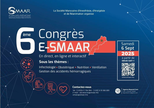 Société Marocaine d’Anesthésie, d’Analgésie et de Réanimation 6 ème Congrès E-SMAAR 2025 French