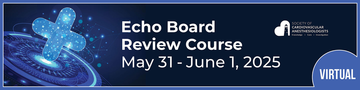 Society of Cardiovascular Anesthesiologists Echo Board Review Course 2025