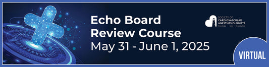 Society of Cardiovascular Anesthesiologists Echo Board Review Course 2025