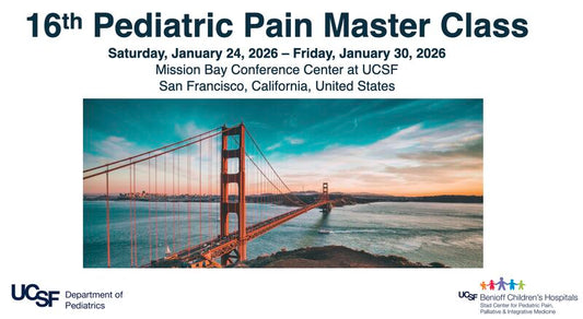 UCSF 16th Pediatric Pain Master Class 2026