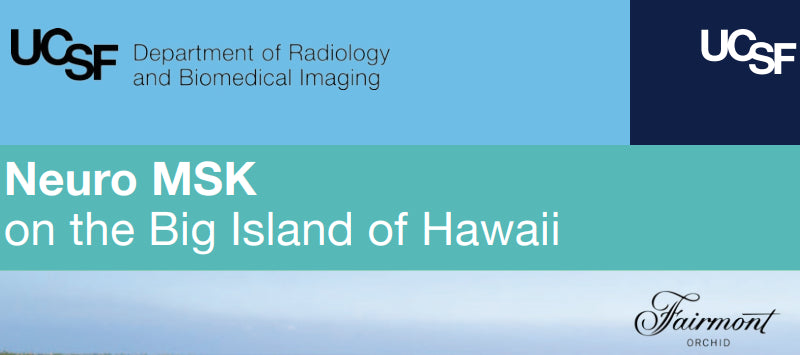 UCSF Neuro MSK Imaging on Big Island Hawaii 2026