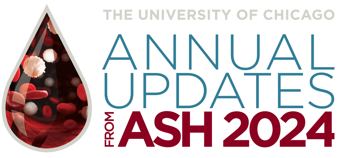 UChicago Medicine 10th Annual Updates from ASH 2024 Practice-Changing Abstracts 2025
