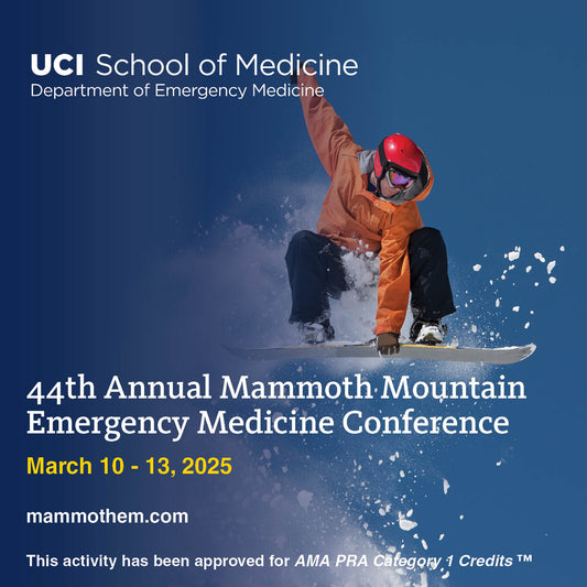 University of California Irvine 44th Mammoth Mountain Emergency Medicine Conference 2025